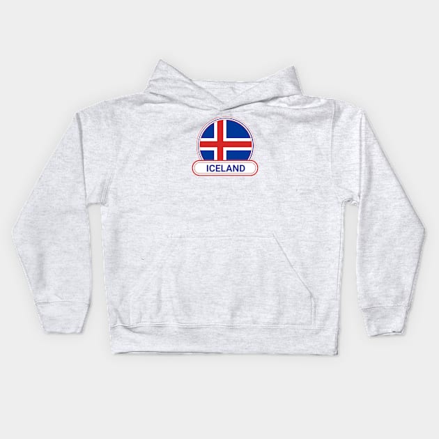 Iceland Country Badge - Iceland Flag Kids Hoodie by Yesteeyear